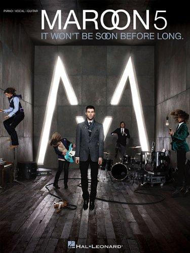 Maroon 5: It Won't Be Soon Before Long (Piano / Vocal / Guitar)