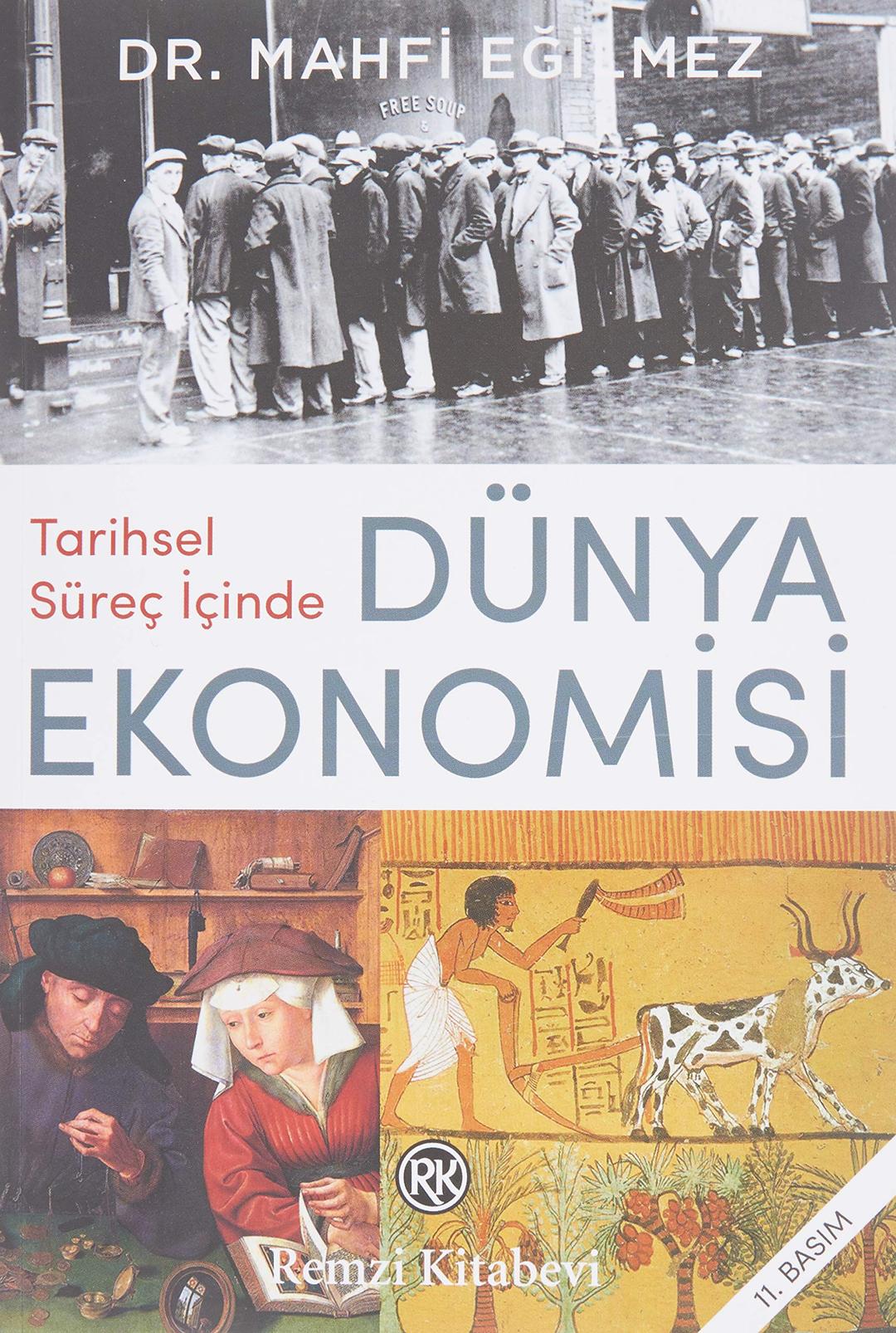 Tarihsel Sürec Icinde Dünya Ekonomisi: Dünya ekonomisinin sira disi tarihi...