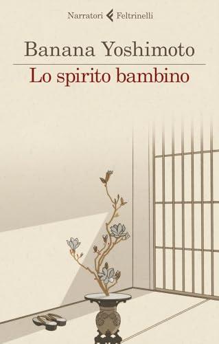 Lo spirito bambino. Le strane storie di Fukiage (Vol. 3) (I narratori)