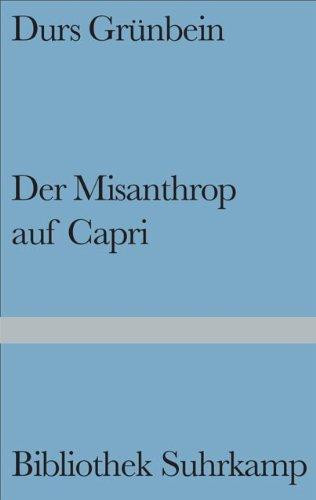 Der Misanthrop auf Capri: Historien/Gedichte (Bibliothek Suhrkamp)