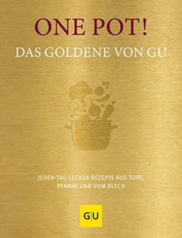 One Pot! Das Goldene von GU: Jeden-Tag-lecker-Rezepte aus Topf, Pfanne und vom Blech (GU Grundkochbücher)