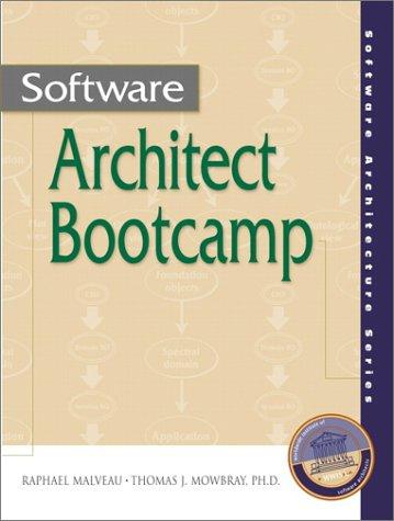 Software Architect Bootcamp: A Programmer's Field Manual (Software Architecture)