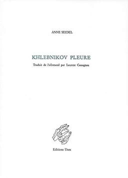 Khlebnikov pleure