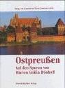 Ostpreußen. Auf den Spuren von Marion Gräfin Dönhoff