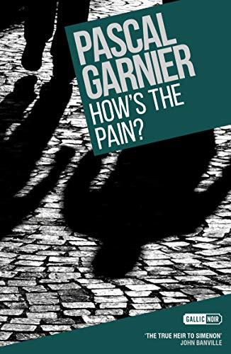 How's the Pain?: Shocking, hilarious and poignant noir