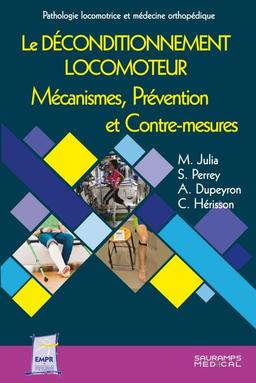 Le déconditionnement locomoteur : mécanismes, prévention et contre-mesures