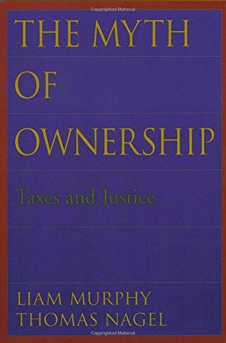 The Myth of Ownership: Taxes and Justice