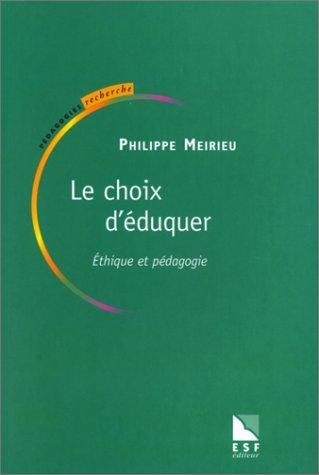 Le Choix d'éduquer. Ethique et pédagogie