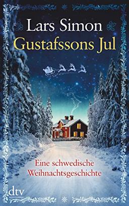 Gustafssons Jul: Eine schwedische Weihnachtsgeschichte (dtv großdruck)