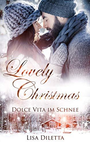 Lovely Christmas: Dolce Vita im Schnee