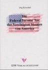 Die Federal Income Tax der Vereinigten Staaten von Amerika