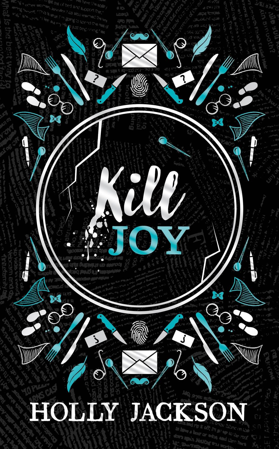 Kill Joy: New for 2024, a stunning collectors edition of the prequel novella to the best-selling trilogy, now a major TV series! (A Good Girl’s Guide to Murder)