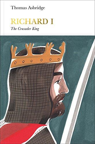 Richard I (Penguin Monarchs): The Crusader King