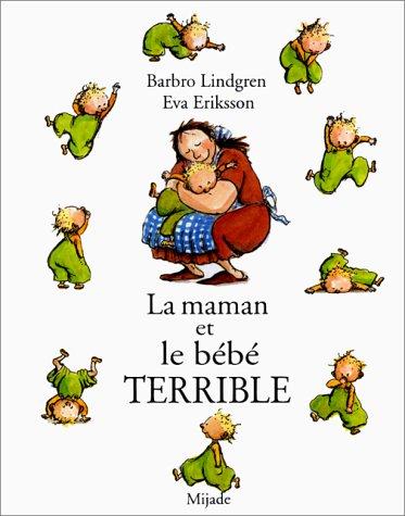 La maman et le bébé terrible