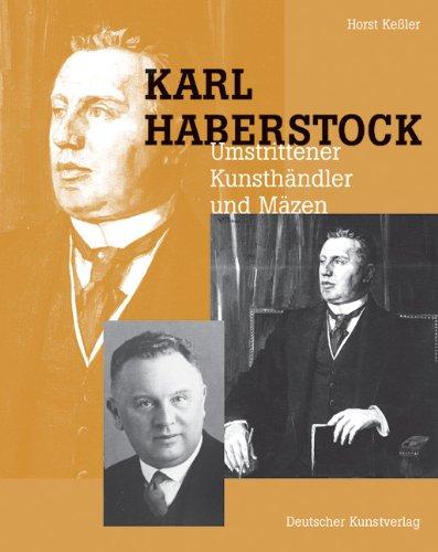 Karl Haberstock - Umstrittener Kunsthändler und Mäzen