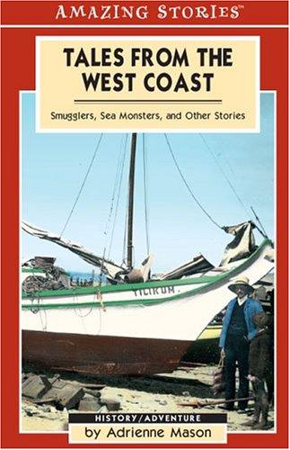 Tales from the West Coast: Smugglers, Sea Monsters and Other Stories (Amazing Stories)