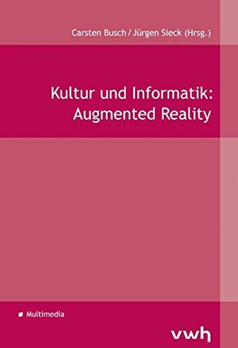 Kultur und Informatik: Augmented Reality