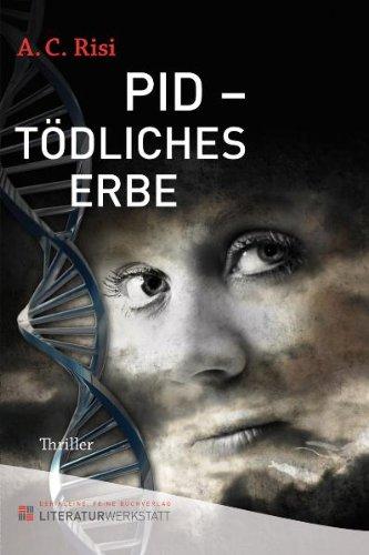 PID - Tödliches Erbe: Thriller