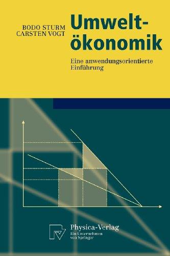 Umweltökonomik: Eine anwendungsorientierte Einführung