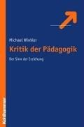 Kritik der Pädagogik: Der Sinn der Erziehung