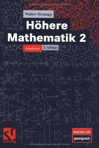 Höhere Mathematik 2: Analysis: Analysis mit Beispielen in Mathematica und zahlreichen Übungen