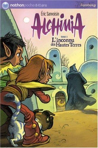 Alchimia. Vol. 1. L'inconnu des Hautes Terres