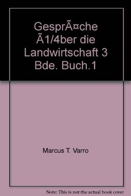 Gespräche über die Landwirtschaft, 3 Bde., Buch.1