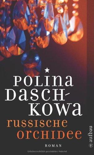 Russische Orchidee: Kriminalroman (Polina Daschkowa)