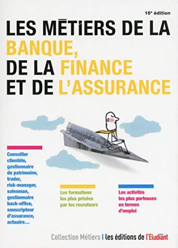 Les métiers de la banque, de la finance et de l'assurance