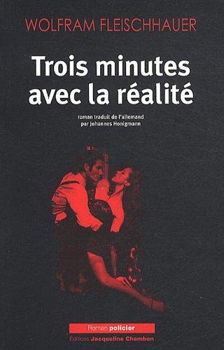 Trois minutes avec la réalité