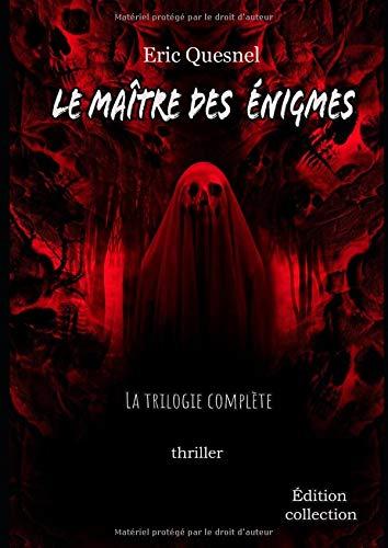 Le maître des énigmes: La trilogie complète