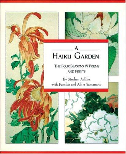 Haiku Garden: Four Seasons In Poems And Pritns: The Four Seasons in Poems and Prints