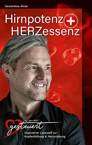 Hirnpotenz + HERZessenz: Inspirativer Lesestoff zur Kopfentlüftung & Herzstärkung