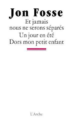 Et jamais nous ne serons séparés. Un jour en été. Dors mon petit enfant