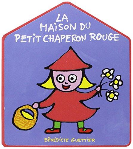 La maison du petit chaperon rouge