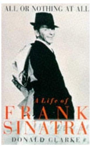 All or Nothing at All: Biography of Frank Sinatra