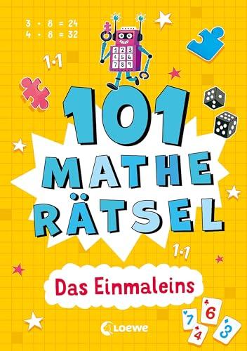 101 Matherätsel - Das Einmaleins: Mit spannenden Zahlen-Rätseln für Mathe-Fans ab 10 Jahren