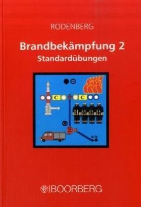 Brandbekämpfung. Teil 2: Standardübungen