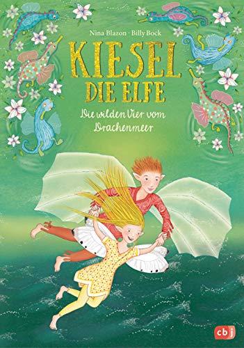 Kiesel, die Elfe - Die wilden Vier vom Drachenmeer: Mit Glitzercover (Die Kiesel die Elfe-Reihe, Band 3)