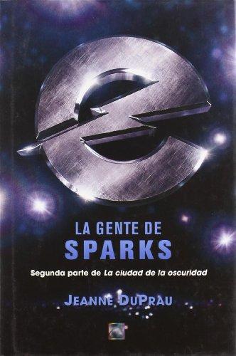 La Gente De Sparks/ the People of Sparks (Junior - Juvenil (roca))