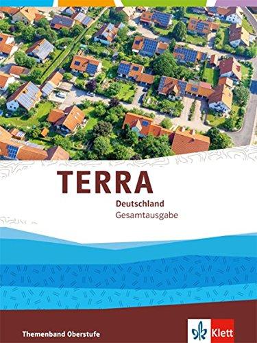 TERRA Deutschland Gesamtausgabe: Themenband Klasse 10-13