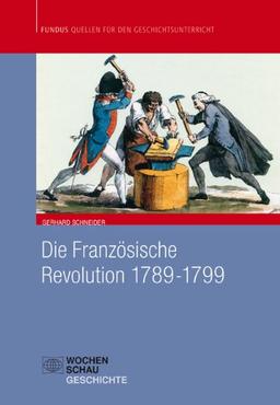 Die Französische Revolution 1789 - 1799