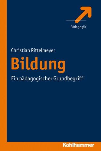 Bildung; Ein pädagogischer Grundbegriff