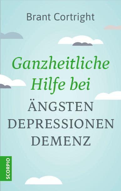 Ganzheitliche Hilfe bei Ängsten, Depressionen, Demenz