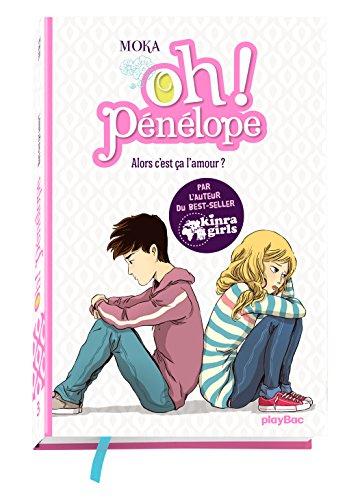 Oh Pénélope ! - Tome 3 - Alors c'est ça l'amour ?