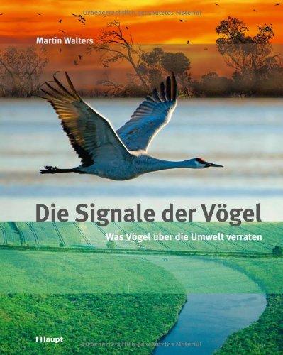 Die Signale der Vögel: Was Vögel über die Umwelt verraten