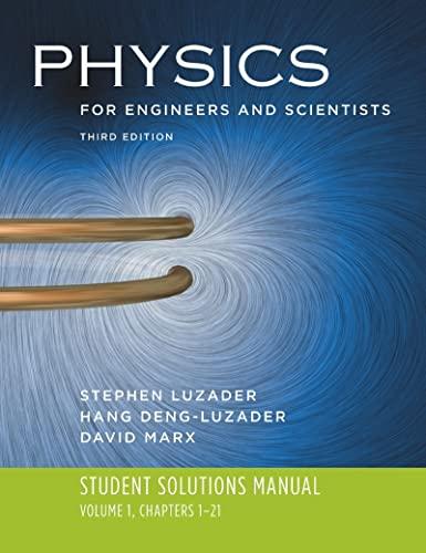 Physics for Engineers and Scientists: Volume 1: Student Solutions Manual, Chapters 1-21