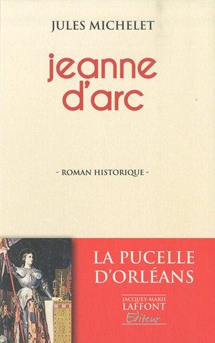 Jeanne d'Arc : histoire de France au Moyen Âge : roman historique