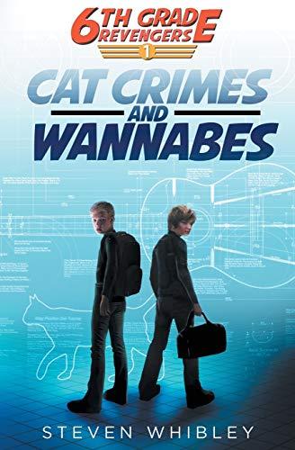 6th Grade Revengers, Book 1: Cat Crimes and Wannabes