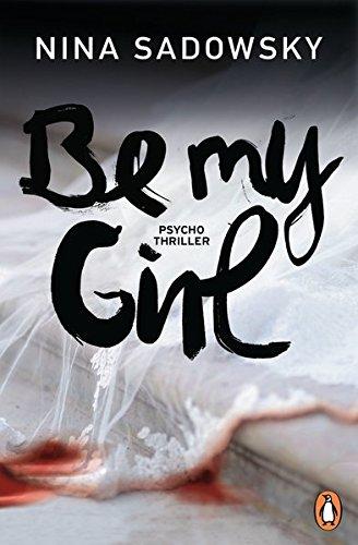 Be my Girl: Psychothriller